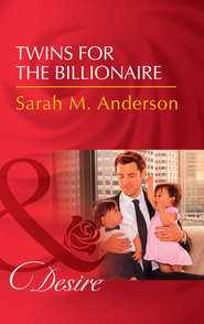 бесплатно читать книгу Twins For The Billionaire автора Sarah Anderson
