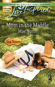 бесплатно читать книгу Mom In The Middle автора Mae Nunn