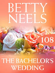 бесплатно читать книгу The Bachelor's Wedding автора Бетти Нилс