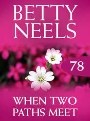 бесплатно читать книгу When Two Paths Meet автора Бетти Нилс