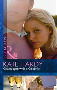 бесплатно читать книгу Champagne with a Celebrity автора Kate Hardy