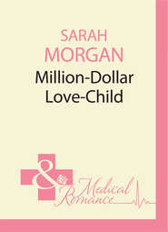бесплатно читать книгу Million-Dollar Love-Child автора Sarah Morgan