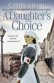 бесплатно читать книгу A Daughter’s Choice автора Cathy Sharp