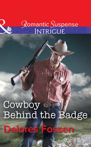 бесплатно читать книгу Cowboy Behind the Badge автора Delores Fossen