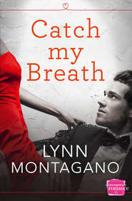 бесплатно читать книгу Catch My Breath автора Lynn Montagano