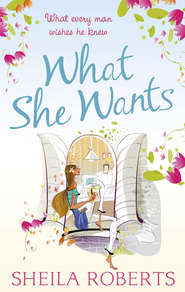 бесплатно читать книгу What She Wants автора Sheila Roberts