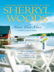 бесплатно читать книгу About That Man автора Sherryl Woods