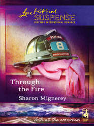 бесплатно читать книгу Through The Fire автора Sharon Mignerey