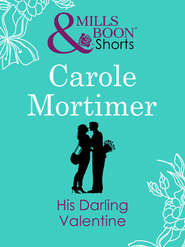 бесплатно читать книгу His Darling Valentine автора Кэрол Мортимер