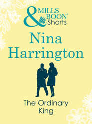 бесплатно читать книгу The Ordinary King автора Nina Harrington