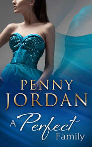 бесплатно читать книгу A Perfect Family автора Пенни Джордан