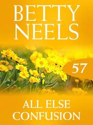 бесплатно читать книгу All Else Confusion автора Бетти Нилс