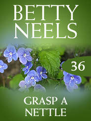 бесплатно читать книгу Grasp a Nettle автора Бетти Нилс