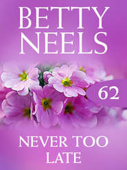 бесплатно читать книгу Never too Late автора Бетти Нилс