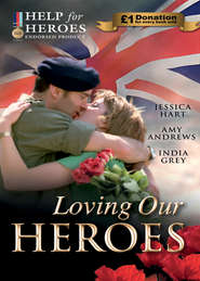 бесплатно читать книгу Loving Our Heroes автора Jessica Hart