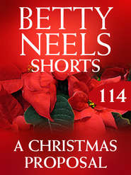 бесплатно читать книгу A Christmas Proposal автора Бетти Нилс