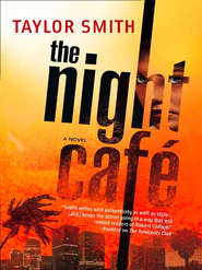 бесплатно читать книгу The Night Café автора Taylor Smith