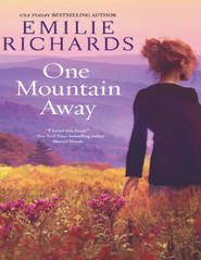 бесплатно читать книгу One Mountain Away автора Emilie Richards