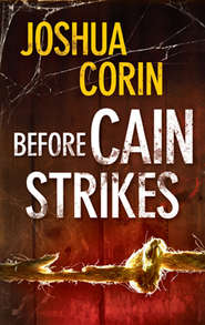 бесплатно читать книгу Before Cain Strikes автора Joshua Corin