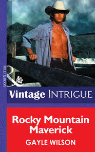 бесплатно читать книгу Rocky Mountain Maverick автора Gayle Wilson