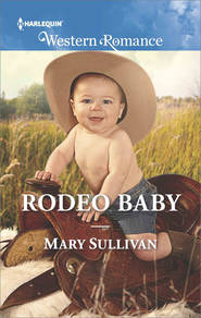 бесплатно читать книгу Rodeo Baby автора Mary Sullivan