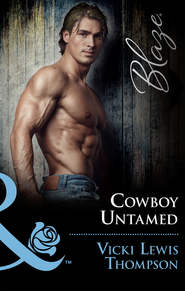 бесплатно читать книгу Cowboy Untamed автора Vicki Thompson