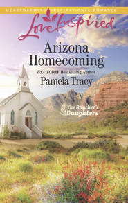 бесплатно читать книгу Arizona Homecoming автора Pamela Tracy