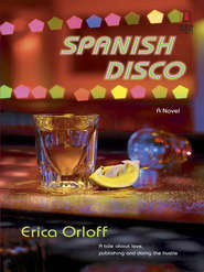 бесплатно читать книгу Spanish Disco автора Erica Orloff