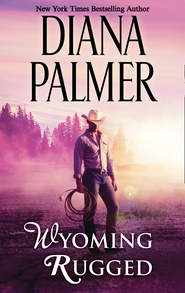бесплатно читать книгу Wyoming Rugged автора Diana Palmer