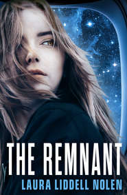бесплатно читать книгу The Remnant автора Laura Nolen