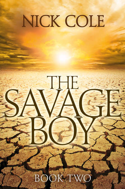 бесплатно читать книгу Savage Boy автора Nick Cole