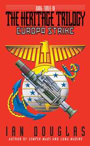 бесплатно читать книгу Europa Strike автора Ian Douglas
