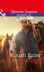 бесплатно читать книгу Rough Rider автора B.J. Daniels