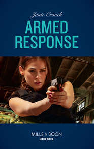 бесплатно читать книгу Armed Response автора Janie Crouch
