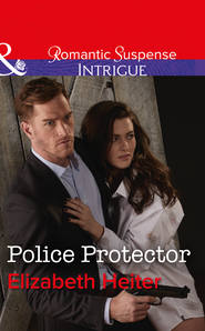 бесплатно читать книгу Police Protector автора Elizabeth Heiter