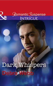 бесплатно читать книгу Dark Whispers автора Debra Webb