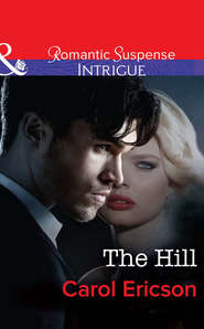 бесплатно читать книгу The Hill автора Carol Ericson