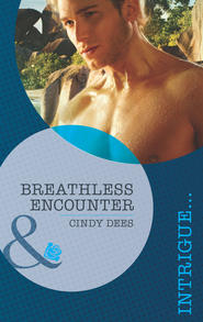 бесплатно читать книгу Breathless Encounter автора Cindy Dees