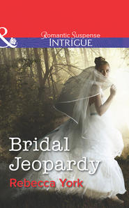 бесплатно читать книгу Bridal Jeopardy автора Rebecca York