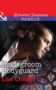 бесплатно читать книгу Bridegroom Bodyguard автора Lisa Childs