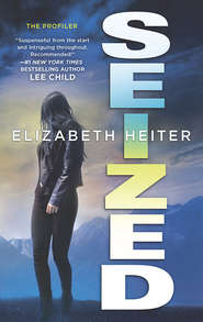 бесплатно читать книгу Seized автора Elizabeth Heiter
