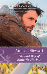 бесплатно читать книгу The Bad Boy Of Butterfly Harbor автора Anna Stewart