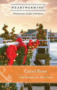 бесплатно читать книгу Christmas In The Cove автора Carol Ross
