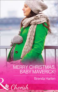 бесплатно читать книгу Merry Christmas, Baby Maverick! автора Brenda Harlen