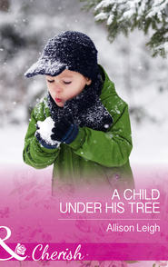 бесплатно читать книгу A Child Under His Tree автора Allison Leigh