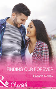 бесплатно читать книгу Finding Our Forever автора Brenda Novak