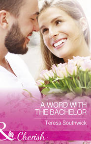 бесплатно читать книгу A Word With The Bachelor автора Teresa Southwick