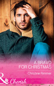 бесплатно читать книгу A Bravo For Christmas автора Christine Rimmer