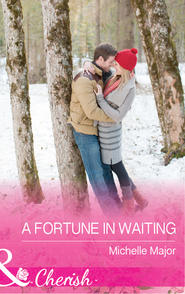 бесплатно читать книгу A Fortune In Waiting автора Michelle Major