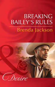 бесплатно читать книгу Breaking Bailey's Rules автора Brenda Jackson